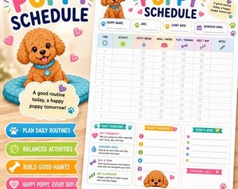 May include: A puppy schedule planner sheet featuring a brown curly-haired puppy illustration, a daily activity table with columns for potty breaks, meals, play, and rest, plus sections for daily guidelines, priorities, and wins with colorful icons.