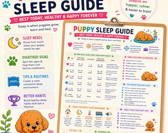 May include: A puppy sleep guide printed on a clipboard, featuring a table detailing sleep needs by age, overtired signs, and tips for a calm environment. The document includes illustrations of a brown puppy, paw prints, and hearts.