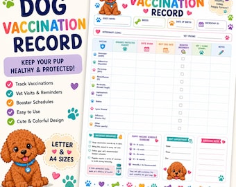 May include: A printable dog vaccination record document featuring a brown puppy illustration, colorful paw prints, and heart icons. The form includes fields for dog name, breed, birth date, and a detailed table to track various canine vaccines.