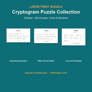 May include: A large print bundle cryptogram puzzle collection featuring three books, 200 puzzles, hints, and solutions. The set includes inspirational quotes, Bible verses, and love and friendship themes. This is an instant download printable PDF.