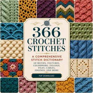 Puede incluir: Una portada de libro titulada 366 Crochet Stitches: A Comprehensive Stitch Dictionary of Motifs, Textures, Colorwork, Zigzags, Filet, Cables, Edgings, and More. La portada presenta un collage de varios patrones de ganchillo coloridos.