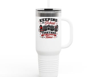 Keeping the School Together One Meeting At a Time Insulated Travel Mug, 40oz. Principal Appreciation Gift.