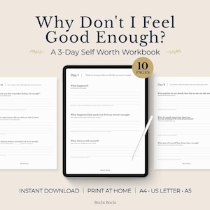 以下が含まれることがあります： Why Don't I Feel Good Enough?というタイトルの10ページのワークブック。Day 1、Day 2、Day 3とラベル付けされた3枚の印刷可能なページが含まれています。タブレットにはDay 1のワークシートとスタイラスペンが表示されており、テキストにはA4、US Letter、A5のサイズが記載されています。