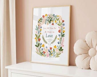 1 Corinthians 16:14 Christian Nursery Wall Art | Let All You Do Be Done in Love Floral Bible Verse Print