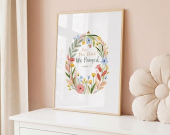 1 Samuel 1:27 Christian Nursery Wall Art | For This Child We Prayed Floral Bible Verse Print