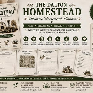 May include: The Dalton Homestead Ultimate Homestead Planner is a printable PDF set featuring a cover page, 50 pages of templates, and organizational tools. It includes sections for garden planning, chicken records, canning, and chore checklists.