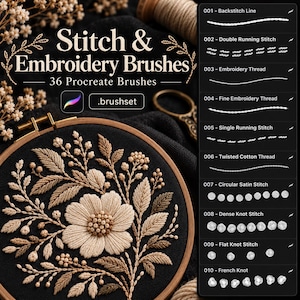 May include: A digital set of 36 Procreate brushes titled Stitch & Embroidery Brushes, featuring a wooden embroidery hoop with beige floral stitching on black fabric and a list of ten brush stroke examples including backstitch and knots.