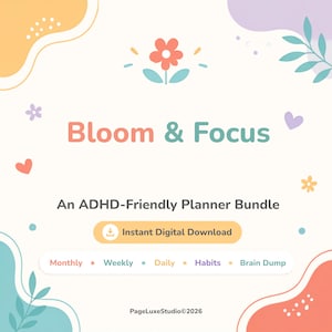 Puede incluir: Un paquete de planificador digital titulado Bloom & Focus, An ADHD-Friendly Planner Bundle. El gráfico presenta un icono de flor central, formas abstractas en tonos pastel y etiquetas de texto para Monthly, Weekly, Daily, Habits y Brain Dump. Incluye un botón de Instant Digital Download y el texto PageLuxeStudio©2026.
