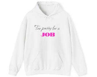 Te mooi voor een baan hoodie | Vrouwelijk schrift met roze JOB-tekst