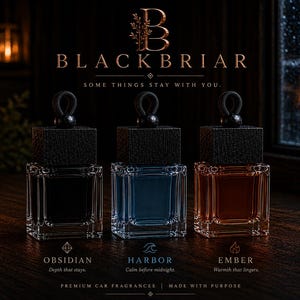 May include: Three square glass car fragrance bottles with black textured caps and hanging cords. The bottles contain black, blue, and amber liquids. Text reads: BLACKBRIAR, SOME THINGS STAY WITH YOU, OBSIDIAN, HARBOR, EMBER, PREMIUM CAR FRAGRANCES, MADE WITH PURPOSE.