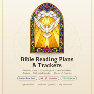 May include: A digital document titled Bible Reading Plans & Trackers featuring a stained glass illustration of a white dove against a yellow sunburst. Text includes Stillwaters by Eka, Bible-in-a-Year, Chronological, New Testament, Gospels, Psalms & Proverbs, Check-off Trackers, Instant Download, A4 - A5 - US Letter, Print at Home, 5 guided plans, 6 trackers & journals, and any translation.
