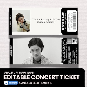 May include: Two rectangular concert tickets featuring black and white photography of a person. The tickets include the text Gracie Abrams, The Look at My Life Tour, concert details, a barcode, and a QR code on a clean white background design.