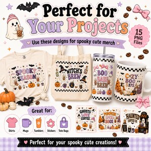 May include: A digital design bundle featuring 15 PNG files with ghost, pumpkin, and coffee themes. The display shows a t-shirt, tote bag, tumbler, and mug decorated with graphics including text like Spooky Season, Witch's Brew, and Haunted Coffee Co.