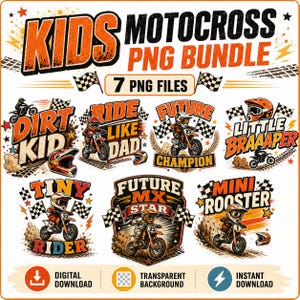 May include: A digital bundle of seven motocross-themed graphic designs featuring illustrations of children on dirt bikes, checkered flags, and text including Kids Motocross PNG Bundle, Dirt Kid, Ride Like Dad, Future Champion, Little Braaaper, Tiny Rider, Future MX Star, and Mini Rooster.