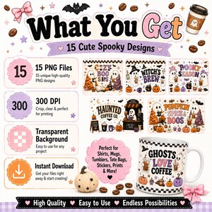 May include: A digital graphic set featuring 15 spooky ghost-themed designs with coffee motifs. The image displays text including What You Get, 15 Cute Spooky Designs, 15 PNG Files, 300 DPI, Transparent Background, Instant Download, and Ghosts Love Coffee.