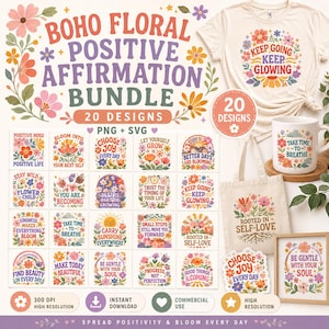 May include: A digital design bundle featuring 20 floral-themed positive affirmation graphics. The collection includes various colorful flower illustrations with text such as Keep Going Keep Glowing, Choose Joy, and Rooted in Self-Love, displayed on a t-shirt, a mug, a tote bag, and a framed print.