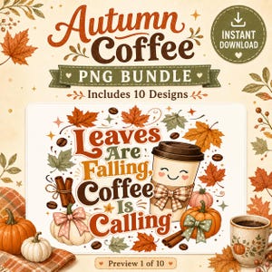 Peut inclure: Un ensemble de graphiques numériques intitulé Autumn Coffee PNG Bundle comprenant 10 designs. L'illustration centrale montre une tasse de café souriante, des citrouilles, des bâtons de cannelle et des feuilles d'automne avec le texte Leaves Are Falling, Coffee Is Calling.