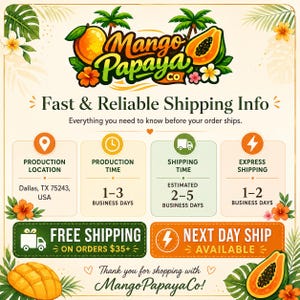 May include: A graphic display for Mango Papaya Co. featuring tropical illustrations of mangoes, papayas, palm leaves, and hibiscus flowers. The text includes 'Fast & Reliable Shipping Info', 'Production Location', 'Production Time', and 'Shipping Time'.