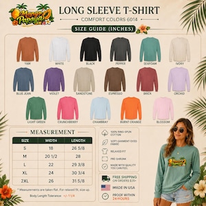 May include: A long sleeve t-shirt color chart featuring Comfort Colors 6014 in various shades including yam, white, black, pepper, seafoam, ivory, blue jean, violet, sandstone, espresso, brick, orchid, light green, crunchberry, chambray, burnt orange, and blossom.