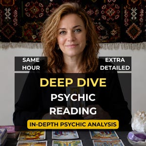 May include: A person with shoulder-length brown hair wearing a black top, positioned behind a table with tarot cards. Text overlays read: SAME HOUR, EXTRA DETAILED, DEEP DIVE PSYCHIC READING, and IN-DEPTH PSYCHIC ANALYSIS. A crystal sits on the table.