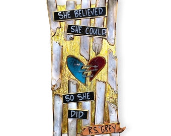 She believed she could, so she did. Rustic, One of a kind, unique, wood sculpture wall art. Finished in a very thick Bar top Resin.
