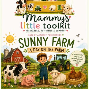 Op de afbeelding: Een Mammy's Little Toolkit Sunny Farm printbare activiteitenset met een houten bak, een kind in tuinbroek, een koe, varken, schaap, kip en groene tractor. De tekst bevat Mammy's Little Toolkit, Sunny Farm, A Day on the Farm en What's Inside met iconen voor boerderijveiligheid, bedtijd en vervolgvragen.