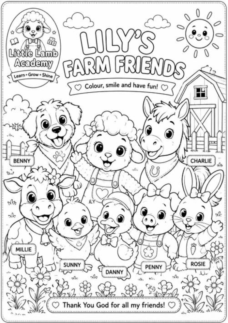 May include: A black and white coloring page titled Lily's Farm Friends featuring a central lamb character surrounded by a puppy, horse, cow, chick, duck, pig, and rabbit. The scene includes a barn, sun, flowers, and the text Little Lamb Academy.