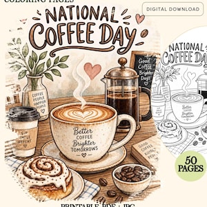 Puede incluir: Un conjunto de páginas para colorear digitales titulado National Coffee Day con 50 páginas de ilustraciones que incluyen una taza de café con el texto Better Coffee Brighter Tomorrows, una prensa francesa, un rollo de canela y granos de café.