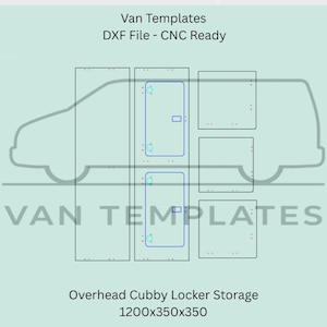 May include: A digital technical drawing of van overhead cubby locker storage templates. The image displays DXF file layouts for CNC machining, labeled Van Templates, with dimensions of 1200x350x350. The design features rectangular panels.