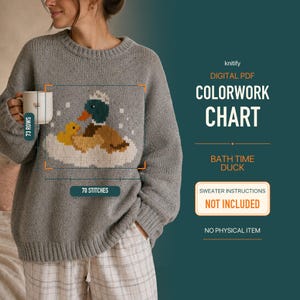 May include: A gray knit sweater featuring a colorwork chart of a mallard duck and a duckling in water. The graphic includes text: knitify DIGITAL PDF COLORWORK CHART BATH TIME DUCK. The chart area is marked as 73 rows by 70 stitches.