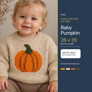 May include: A digital knitting pattern for a baby sweater featuring a pumpkin motif. The text reads: knitify, DIGITAL KNITTING PATTERN, Baby Pumpkin, 26 x 35 STITCH CHART, MOTIF ONLY NO PHYSICAL ITEM, INSTANT PDF DOWNLOAD. The sweater is beige.