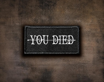 Dark Souls "You Died" Patch | Dark Souls You Died Meme Embroidered Patch | Iconic Game Phrase Embroidery | Dark Souls Gift