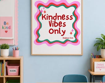 Kindness Vibes Only Poster, Classroom decoration, Playroom wall art- Digital Download