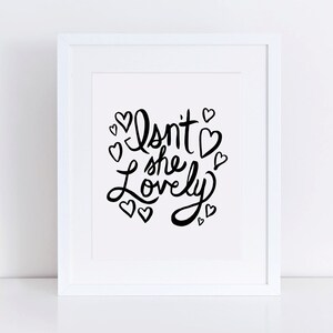Isn&#39;t She Lovely Printable Art | Black and White Wall Art | Instant Download | Valentines Day Print | Song Lyrics | Hand Drawn Illustration