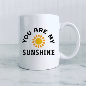 You Are My Sunshine 11 oz. Ceramic Mug | Cheerful Sunny Gifts | Retro | Yellow Mug | Mothers Day & Teachers Gift | Song Lyrics | Classic Mug