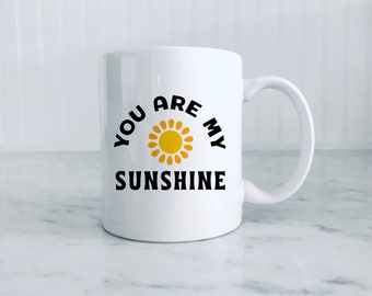 You Are My Sunshine 11 oz. Ceramic Mug | Cheerful Sunny Gifts | Retro | Yellow Mug | Mothers Day & Teachers Gift | Song Lyrics | Classic Mug
