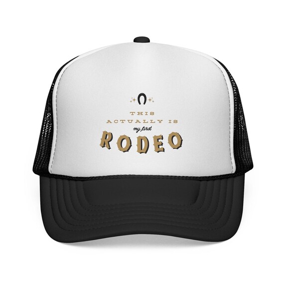 This Actually Is My My First Rodeo Trucker Caps  | Country Western Apparel  | Cowboy Cowgirl Gift  |  Graphic Trucker Hat  | Texas Oklahoma