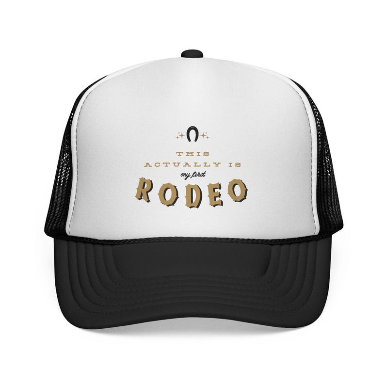 This Actually Is My My First Rodeo Trucker Caps | Country Western Apparel | Cowboy Cowgirl Gift | Graphic Trucker Hat | Texas Oklahoma image 1