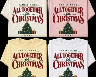 All Together for Christmas Personalized Family Shirt S-4XL