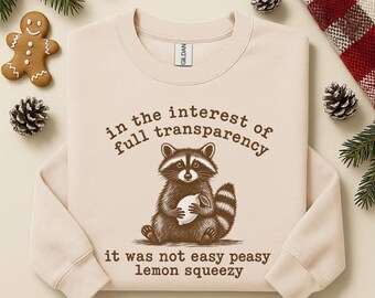 Not Easy Peasy Lemon Squeezy Raccoon Sweatshirt Funny Quote S-5XL
