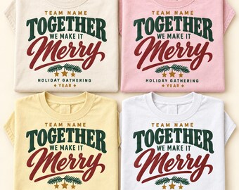 Together We Make It Merry Personalized Team Christmas Shirt Long Sleeve S-4XL