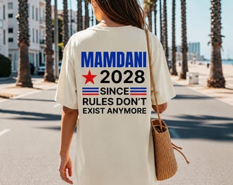 Mamdani 2028 Political T Shirt Rules Dont Exist Anymore Graphic Tee S-3XL