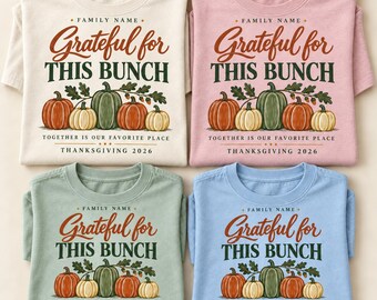 Grateful for This Bunch Personalized Thanksgiving Family Shirt S-3XL