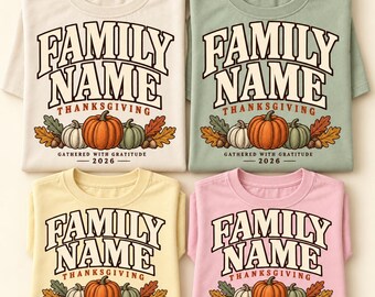 Personalized Family Thanksgiving Shirt Gathered With Gratitude S-4XL