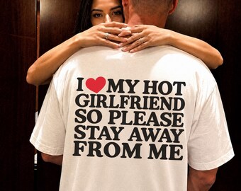 I Love My Hot Girlfriend Funny Boyfriend Relationship Shirt Long Sleeve S-4XL