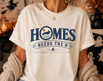 Homes Needs The O Great Lakes Michigan Ontario Graphic T Shirt S-4XL