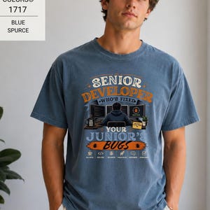 Senior Developer Shirt, Comfort Colors 1717, Software Engineer Tee, Programmer Gift, Coding Shirt, Senior Dev Tee