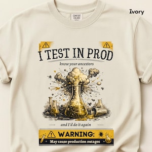 I Test In Prod Shirt, Comfort Colors, DevOps Humor Tee, Programmer Gift