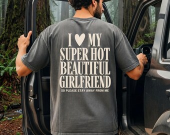 I Love My Super Hot Beautiful Girlfriend Funny Boyfriend Shirt Long Sleeve S-4XL