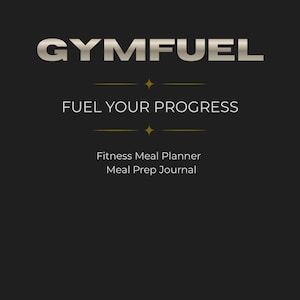 Può includere: Un pianificatore di pasti fitness e diario di preparazione pasti nero con il testo GYMFUEL in grandi lettere metalliche in alto, seguito dalla frase FUEL YOUR PROGRESS e dal sottotitolo Fitness Meal Planner Meal Prep Journal in bianco.